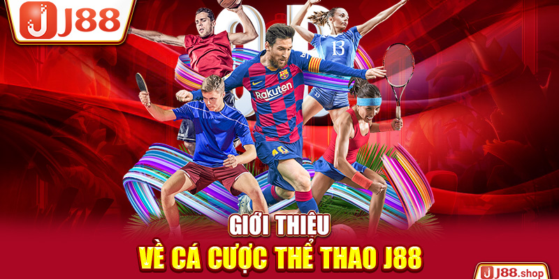 Giới thiệu về cá cược thể thao J88